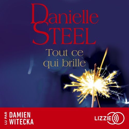 Couverture audiobook de Tout ce qui brille, de Danielle Steel