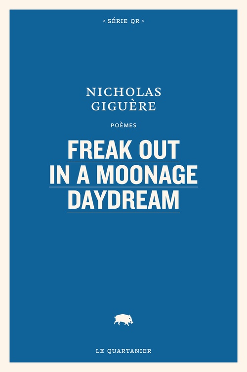 ebook cover of Freak Out in a Moonage Daydream, by Nicholas Giguère