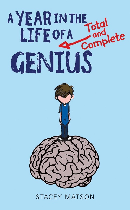 Couverture ebook de A Year in the Life of a Total and Complete Genius, de Stacey Matson