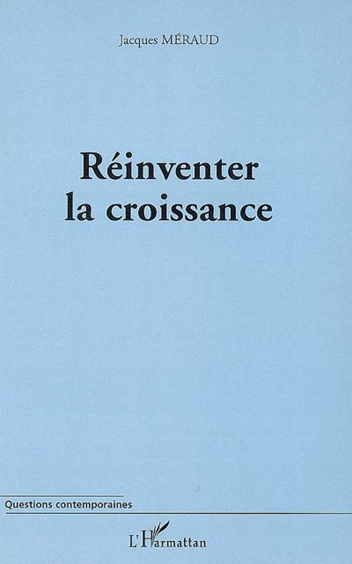Couverture ebook de Réinventer la croissance, de Jacques Méraud