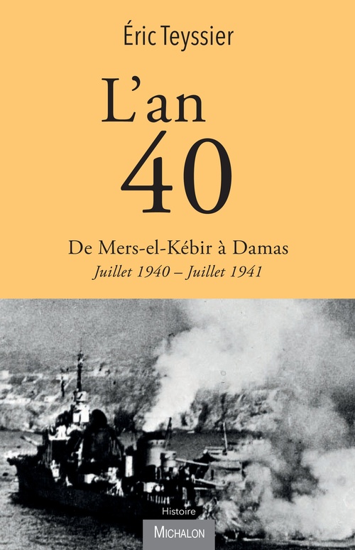 Couverture ebook de L'an 40. De Mers-el-Kébir à Damas, de Éric Teyssier