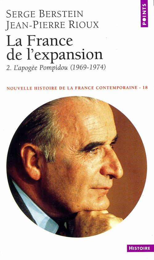 ebook cover of France de l'expansion (1969-1973). L'Apogée Pompidou (La), by Serge Berstein, Jean-Pierre Rioux