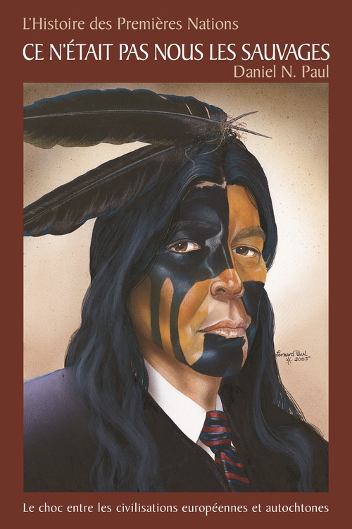 Couverture ebook de Histoire des Premières Nations: Ce n'était pas nous les sauvages, de Daniel N. Paul
