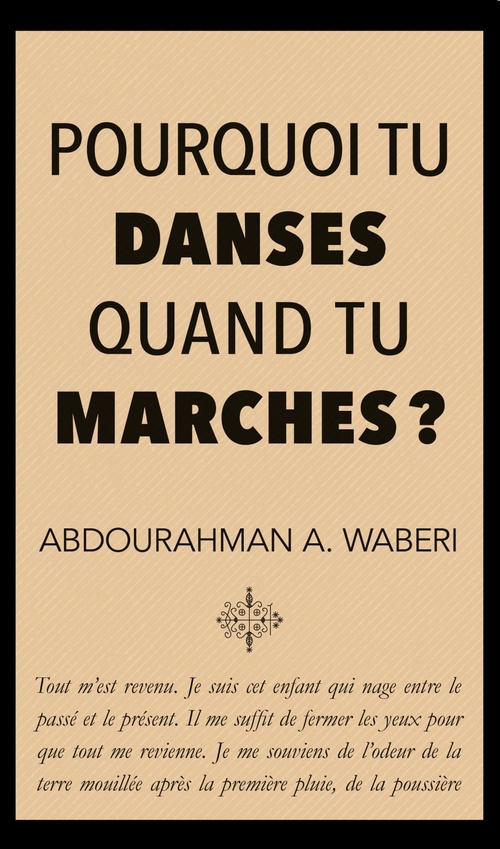 Couverture ebook de Pourquoi tu danses quand tu marches? (format poche), de Abdourahman A. Waberi