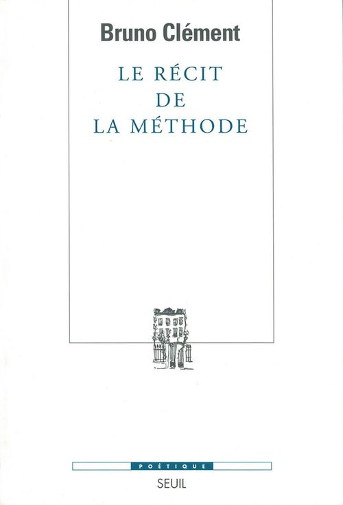 Couverture ebook de Le Récit de la méthode, de Bruno Clément