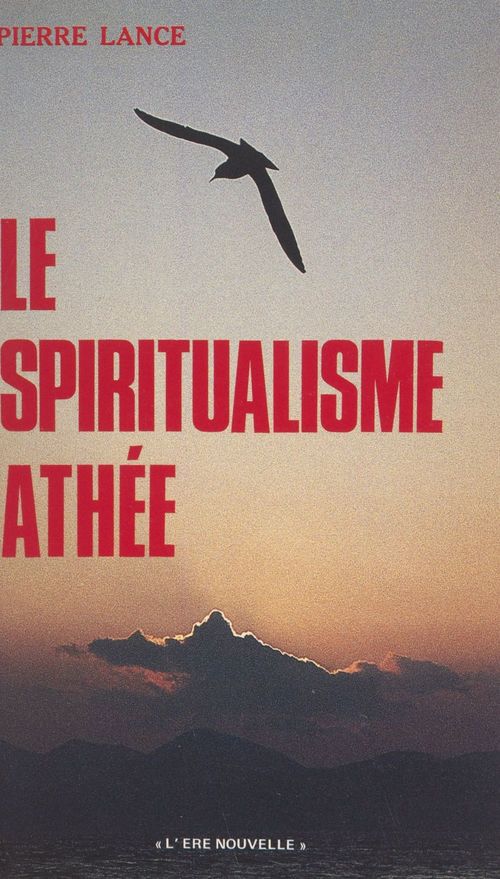 ebook cover of Le spiritualisme athée, by Pierre Lance