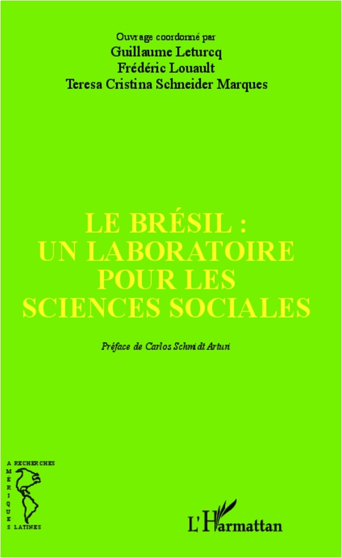 Couverture ebook de Le Brésil : un laboratoire pour les sciences sociales, de Guillaume Leturcq, Frédéric Louault, Teresa cristina Schneider marques