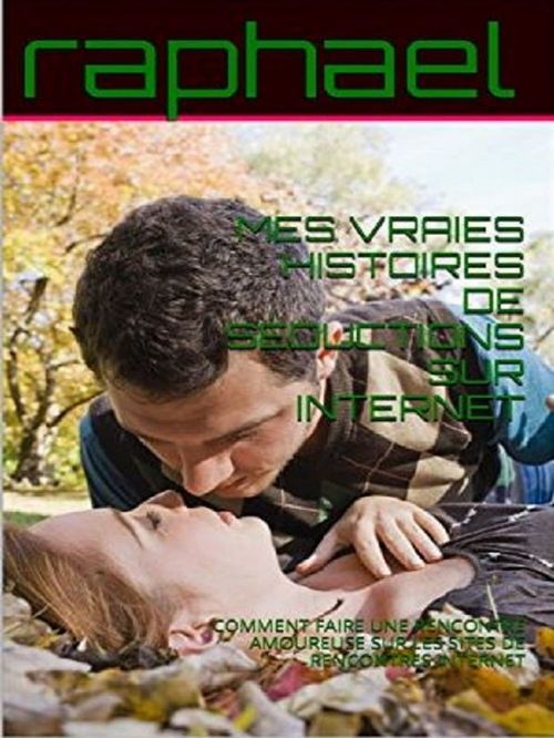 Couverture ebook de Mes vraies histoires de séductions, de Raphael Class