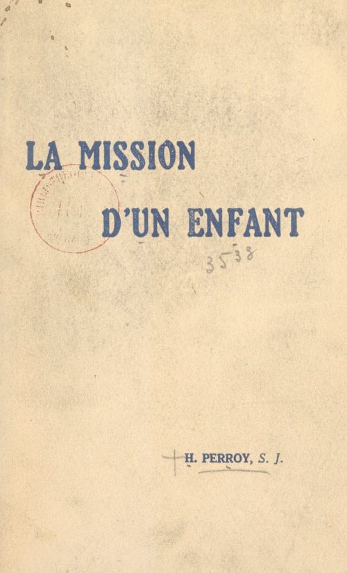 Couverture ebook de La mission d'un enfant : Guy de Fontgalland (1913-1925), de Henry Perroy