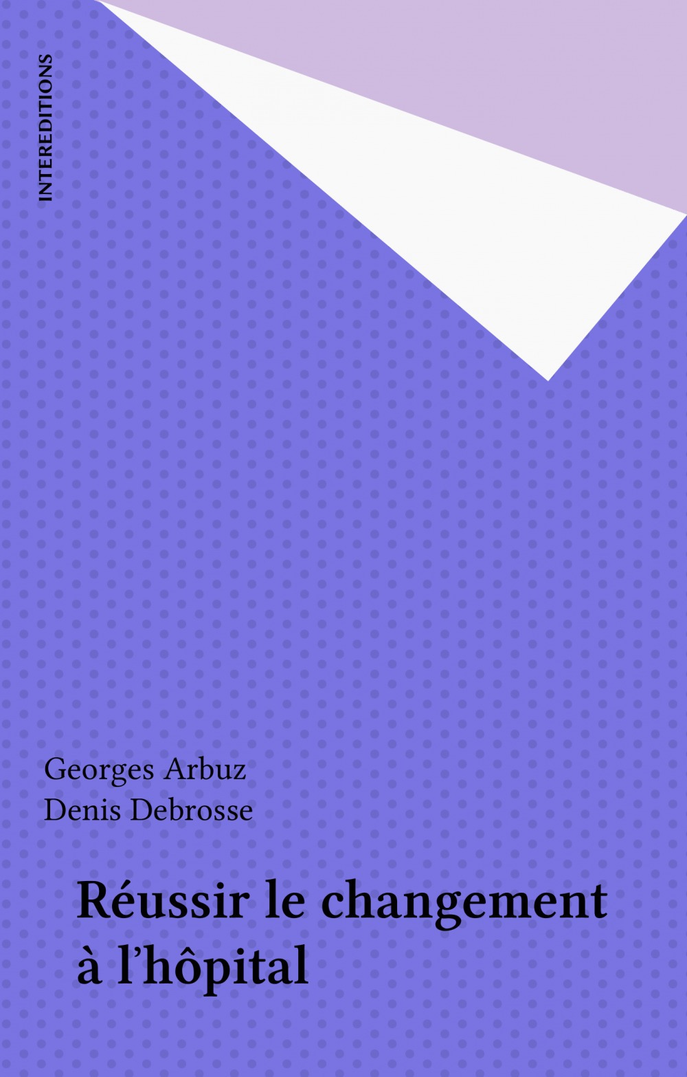 Couverture ebook de Réussir le changement à l'hôpital, de Arbuz