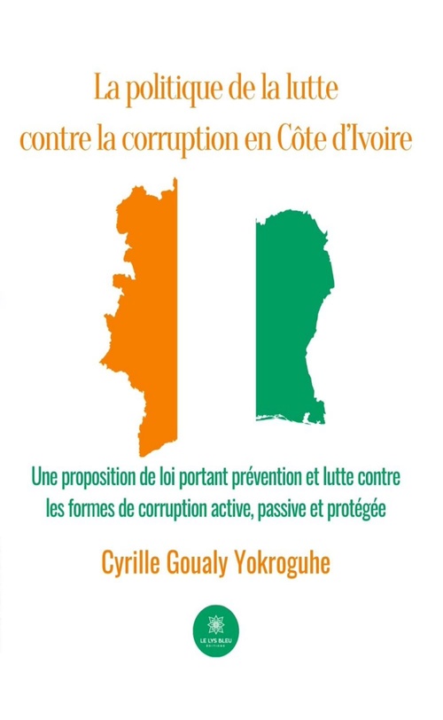 Couverture ebook de La politique de la lutte contre la corruption en Côte d'Ivoire, de Cyrille Goualy Yokroguhe