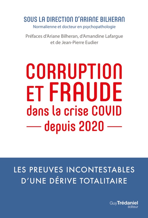 Couverture ebook de Corruption et fraude dans la crise Covid depuis 2020 - Les preuves incontestable d'une dérive total, de Ariane Bilheran
