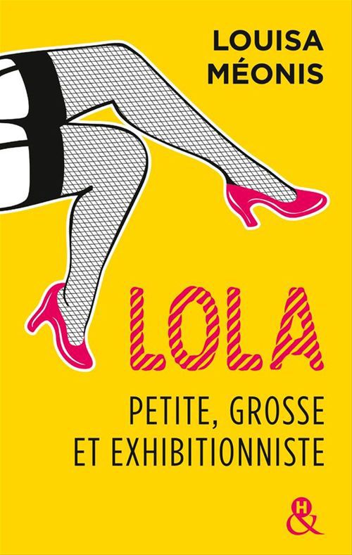Couverture ebook de Lola, petite, grosse et exhibitionniste, de Louisa Méonis