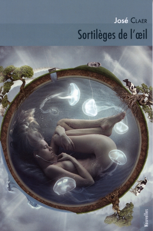 Couverture ebook de Sortilèges de l'oeil, de José Claer