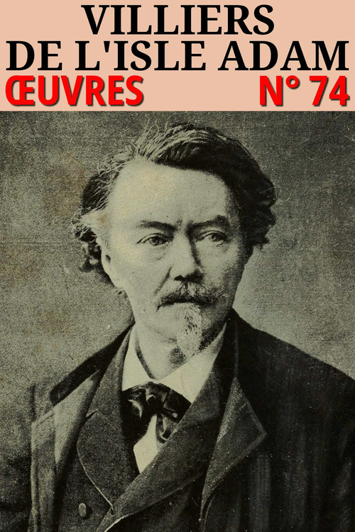 ebook cover of Auguste Villiers de l'Isle-Adam - Oeuvres, by Auguste Villiers de l'isle-adam