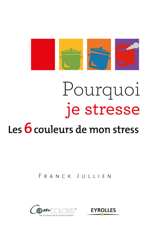 Couverture ebook de Pourquoi je stresse, de Franck Jullien