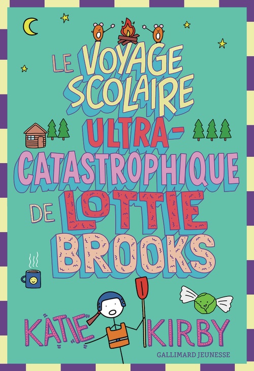 Couverture ebook de Lottie Brooks (Tome 4) - Le Voyage scolaire ultra-catastrophique de Lottie Brooks, de Katie Kirby