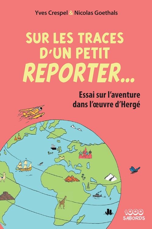 Couverture ebook de Sur les traces d'un petit reporter..., de Yves Crespel, Nicolas Goethals