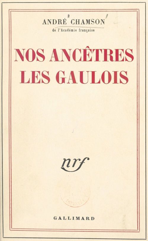 Couverture ebook de Nos ancêtres les Gaulois, de Andre Chamson