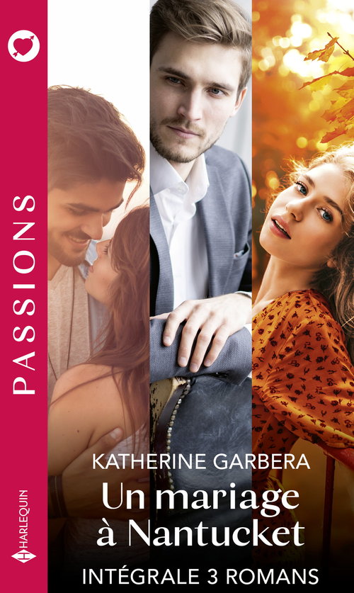 Couverture ebook de Un mariage à Nantucket - Intégrale 3 romans, de Katherine Garbera