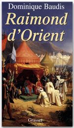Couverture ebook de Raimond d'Orient, de Dominique Baudis