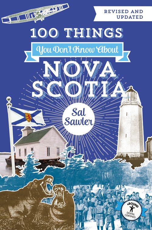 Couverture ebook de 100 Things You Don't Know About Nova Scotia, de Sal Sawler