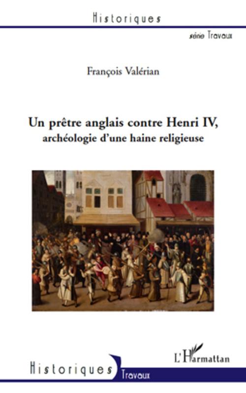ebook cover of Un prètre anglais contre Henri IV, by François Valérian