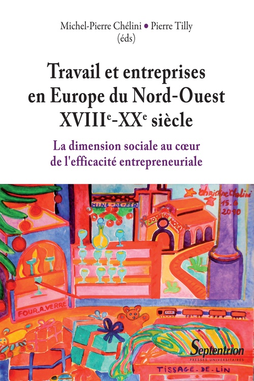 Couverture ebook de Travail et entreprises en Europe du Nord-ouest (XVIIIe-XXe siècle), de Pierre Tilly