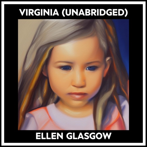 Couverture audiobook de Virginia (Unabridged), de Ellen Glasgow