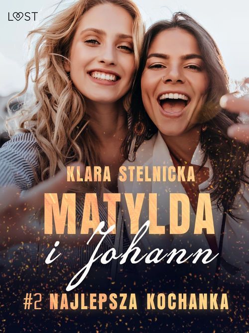 Couverture ebook de Matylda i Johann 2: Najlepsza kochanka - opowiadanie erotyczne, de Klara Stelnicka