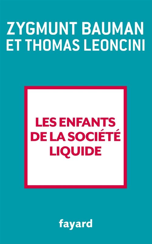 ebook cover of Les enfants de la société liquide, by Zygmunt Bauman