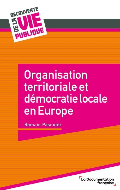 ebook cover of Organisation territoriale et démocratie locale en Europe, by Romain Pasquier