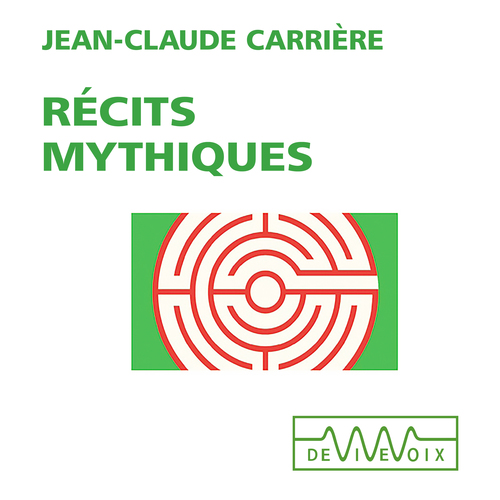 Couverture audiobook de Récits mythiques, de Jean-Claude Carrière