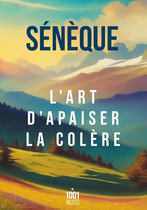 Couverture ebook de L'art d'apaiser la colère, de Sénèque