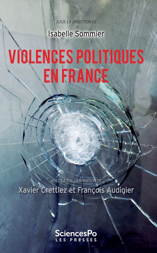 Couverture ebook de Violences politiques en France, de François Audigier, Xavier Crettiez, Isabelle Sommier
