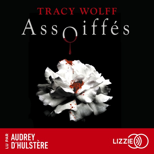 audiobook cover of Assoiffés - tome 1, by Tracy Wolff