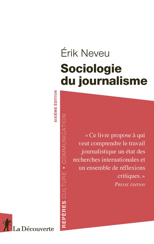 Couverture ebook de Sociologie du journalisme, de Érik Neveu