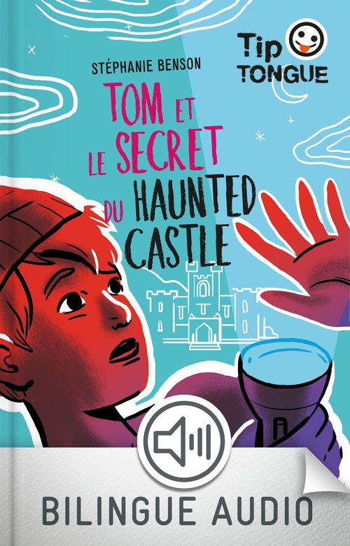 Couverture ebook de Tom et le secret du Haunted Castle-EFL3, de Stéphanie Benson