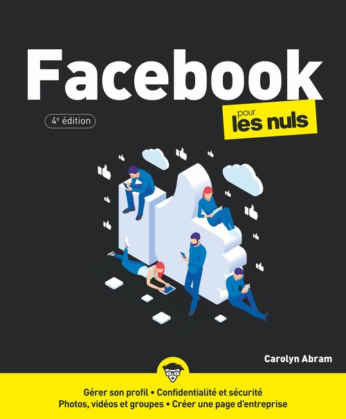 ebook cover of Facebook Pour les Nuls 4e, by Carolyn Abram