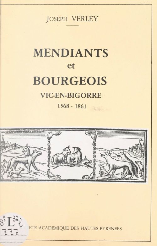 Couverture ebook de Mendiants et bourgeois à l'hôpital de Vic-en-Bigorre (1568-1861), de Joseph Verley