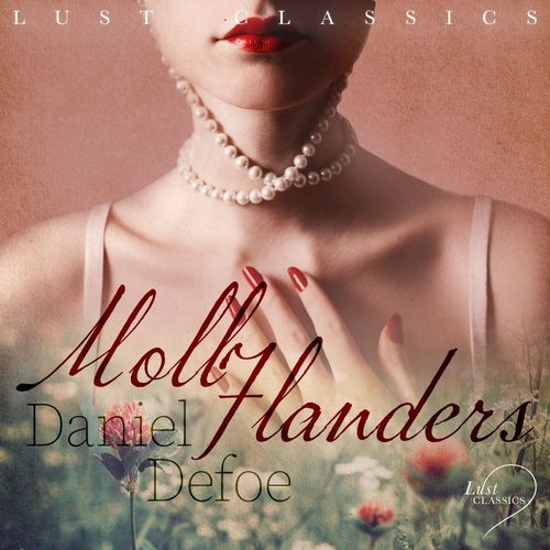 audiobook cover of LUST Classics: Moll Flanders, by Daniel Defoe