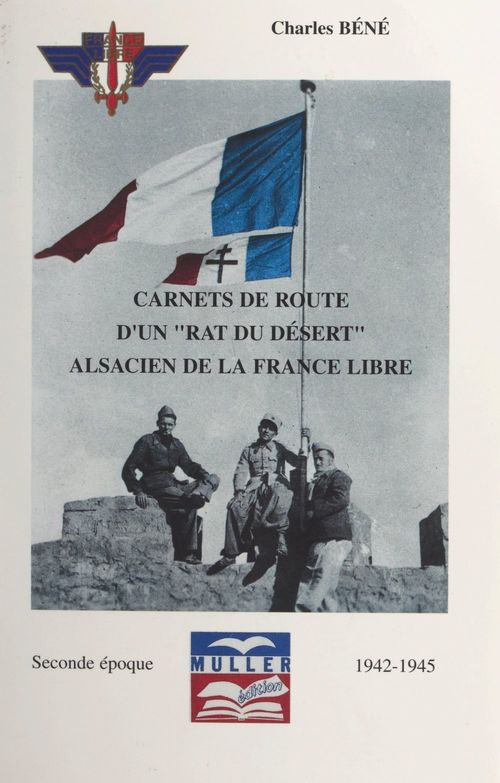 ebook cover of Carnets de route d'un "rat du désert", Alsacien de la France libre (2). Seconde époque, 1942-1945, by Charles Bene