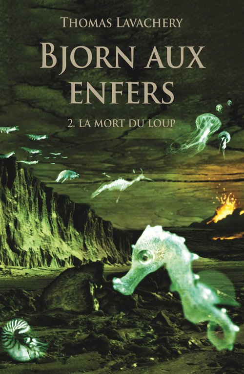 ebook cover of Bjorn aux enfers - Tome 2 - La mort du loup, by Thomas Lavachery