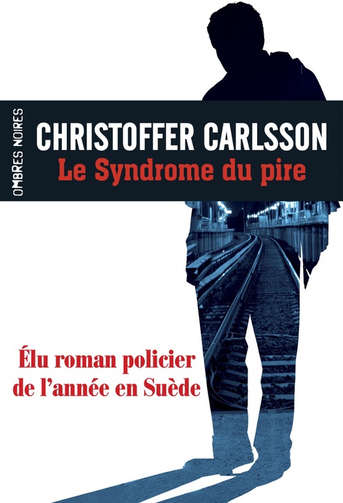 Couverture ebook de Le Syndrome du pire, de Christoffer Carlsson