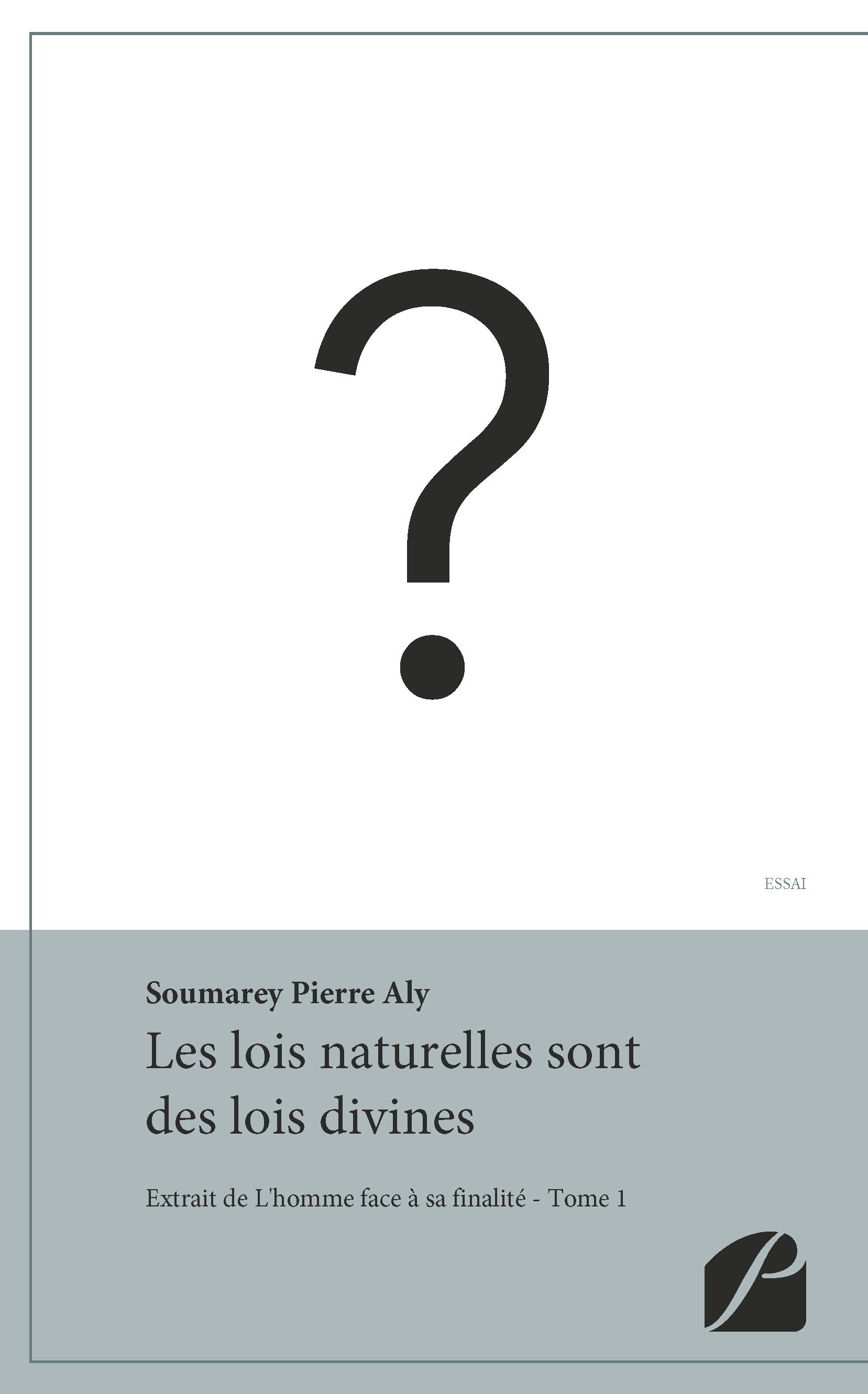 ebook cover of Les lois naturelles sont des lois divines, by Pierre Aly Soumarey