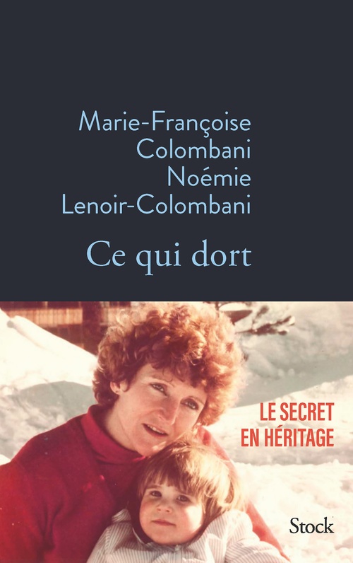 Couverture ebook de Ce qui dort, de Marie-Françoise Colombani, Noémie Lenoir-Colombani