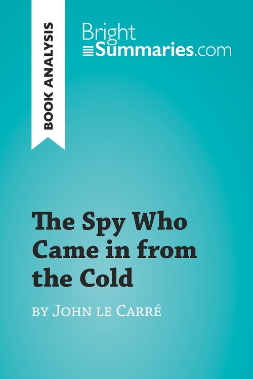 ebook cover of The Spy Who Came in from the Cold by John le Carré (Book Analysis), by Bright Summaries