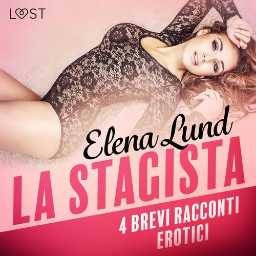 Couverture audiobook de La stagista - 4 brevi racconti erotici, de Elena Lund