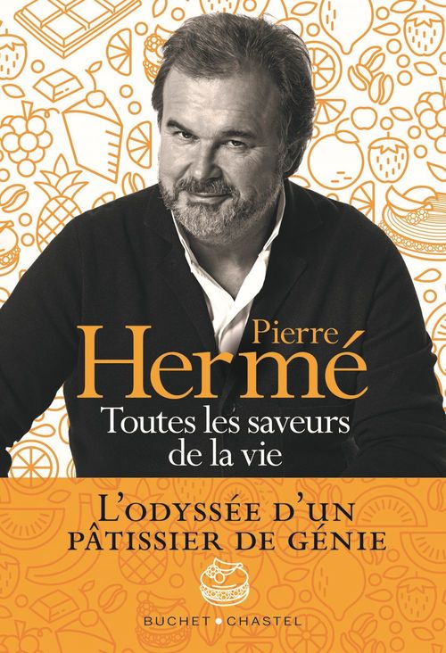 ebook cover of Toutes les saveurs de la vie, by Pierre Hermé