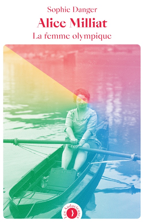 Couverture ebook de Alice Milliat, la femme olympique, de Sophie DANGER